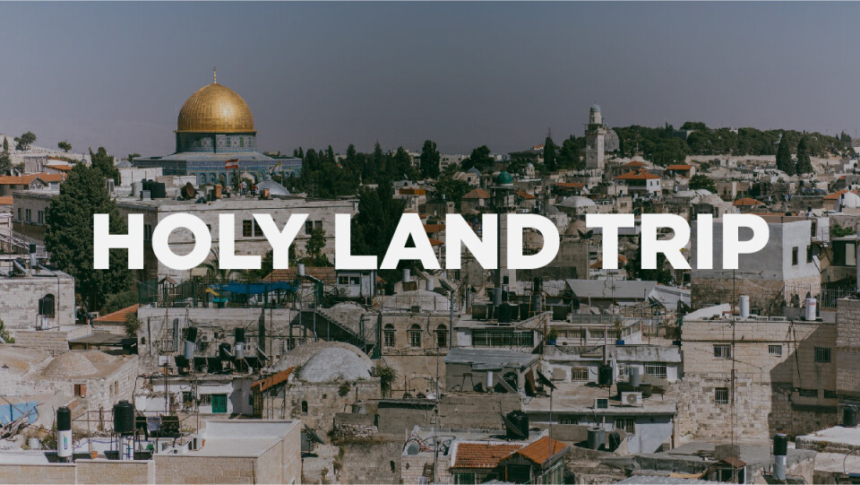 Holy Land Trip First Presbyterian Church